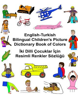 Kniha English-Turkish Bilingual Children's Picture Dictionary Book of Colors Richard Carlson Jr