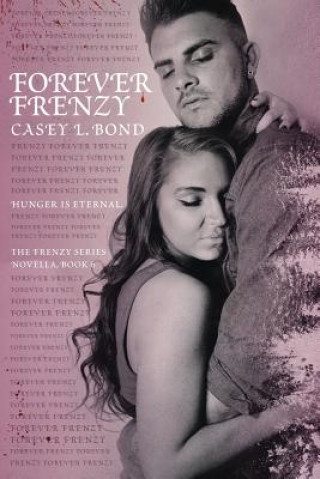 Kniha Forever Frenzy Casey L Bond