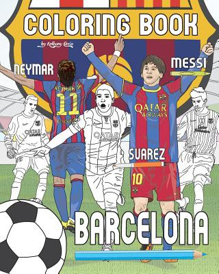 Kniha Messi, Neymar, Suarez and F.C. Barcelona: Soccer (Futbol) Coloring Book for Adults and Kids Anthony Curcio