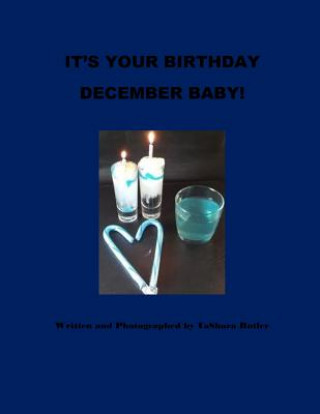 Livre It's Your Birthday December Baby! Tashara Butler