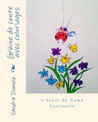 Kniha L'envol de Dame Coccinelle: Graine de conte Miss Sandra Dumeix