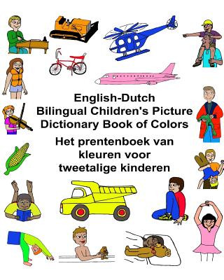Könyv English-Dutch Bilingual Children's Picture Dictionary Book of Colors Het prentenboek van kleuren voor tweetalige kinderen Richard Carlson Jr
