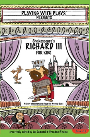 Książka Shakespeare's Richard III for Kids Brendan P Kelso