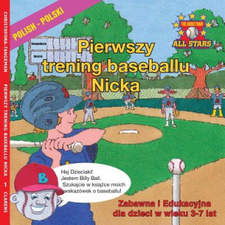 Książka Polish Nick's Very First Day of Baseball in Polish: Kids Baseball Books for Ages 3-7 in Polish Kevin Christofora