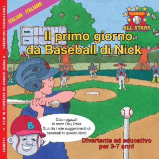 Carte Italian Nick's Very First Day of Baseball in Italian: Kids Baseball Book for ages 3-7 Kevin Christofora