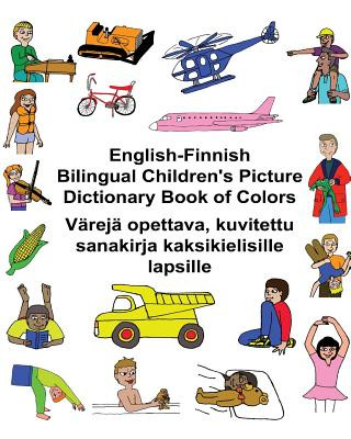 Könyv English-Finnish Bilingual Children's Picture Dictionary Book of Colors Värejä opettava, kuvitettu sanakirja kaksikielisille lapsille Richard Carlson Jr