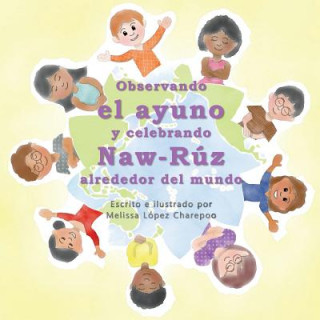 Carte Observando el ayuno y celebrando Naw-Ruz alrededor del mundo Melissa Lopez Charepoo