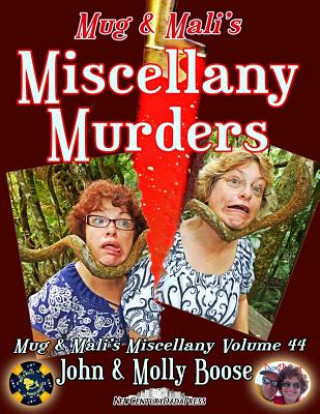 Carte Mug & Mali's Miscellany Murders: Mug & Mali's Miscellany Volume 44 John H Boose