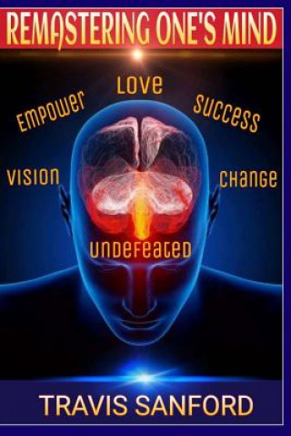 Knjiga Remastering One's Mind Travis Sanford
