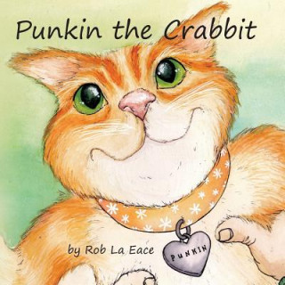 Книга Punkin the Crabbit Rob La Eace