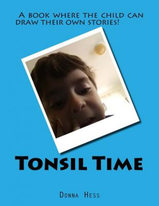 Knjiga Tonsil Time: Tonsil Time Mrs Donna Hess