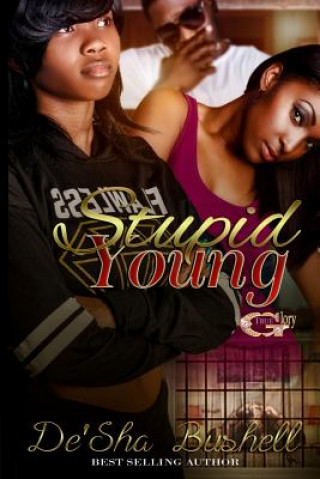 Knjiga Stupid Young De'sha M Bushell