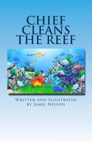 Kniha Chief Cleans the Reef Jamil Nelson