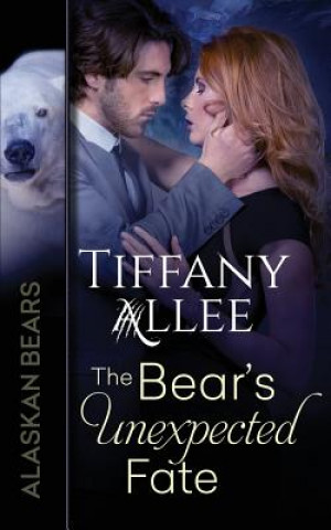 Книга The Bear's Unexpected Fate Tiffany Allee