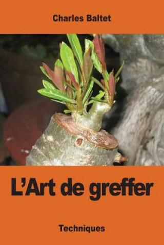 Könyv L'Art de greffer Charles Baltet