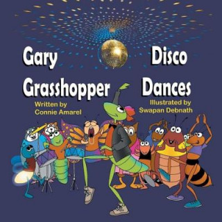 Libro Gary Grasshopper Disco Dances Connie Amarel