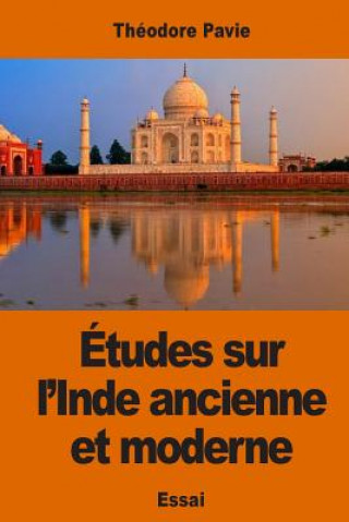 Carte Études sur l'Inde ancienne et moderne Theodore Pavie