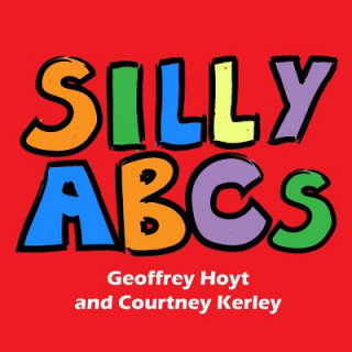 Knjiga Silly ABCs Geoffrey J Hoyt