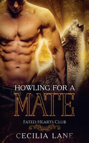 Knjiga Howling for a Mate Cecilia Lane