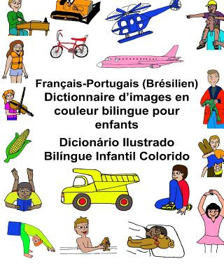 Kniha Français-Portugais (Brésilien) Dictionnaire d'images en couleur bilingue pour enfants Dicionário Ilustrado Bilíngue Infantil Colorido Richard Carlson Jr