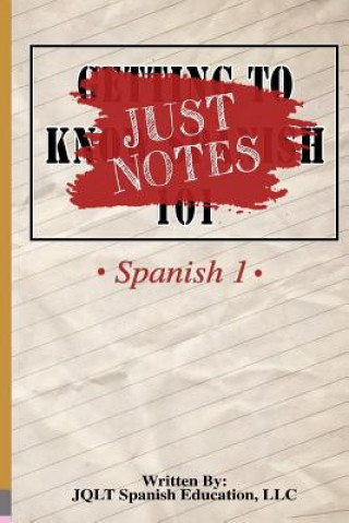 Knjiga Just Notes: Spanish 1 J L Turner Jr