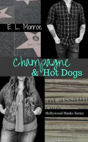 Kniha Champagne & Hot Dogs E L Monroe