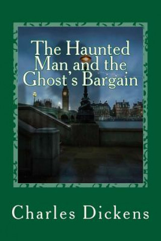 Книга The Haunted Man and the Ghost's Bargain DICKENS