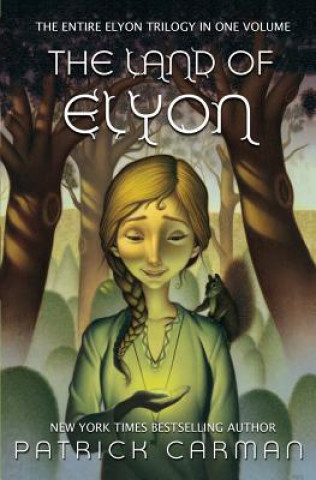 Kniha The Land of Elyon Trilogy: Omnibus: books 1 - 3 Patrick Carman