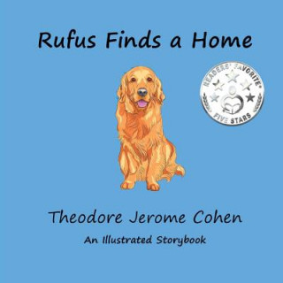 Knjiga Rufus Finds a Home Theodore Jerome Cohen