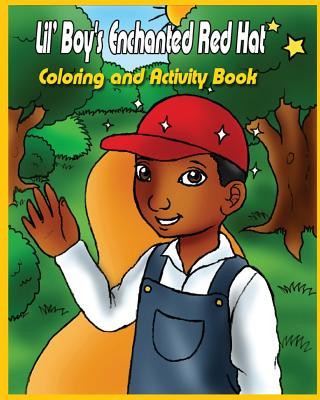 Könyv Lil' Boy's Enchanted Red Hat: Coloring and Activity Book Dr April L Jones Phd