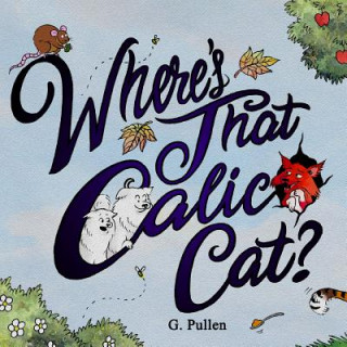 Kniha Where's That Calico Cat? G Pullen