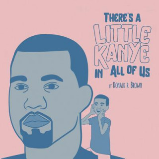 Carte There's A Little Kanye In All Of Us Donald R Brown