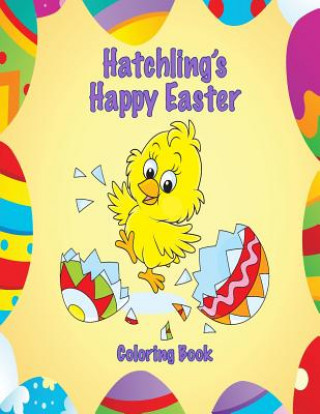 Kniha Hatchling's Happy Easter Coloring Book Mary Lou Brown