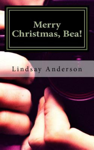 Kniha Merry Christmas, Bea! Lindsay Anderson
