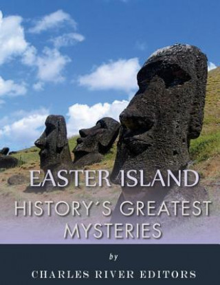 Carte History's Greatest Mysteries: Easter Island Charles River Editors
