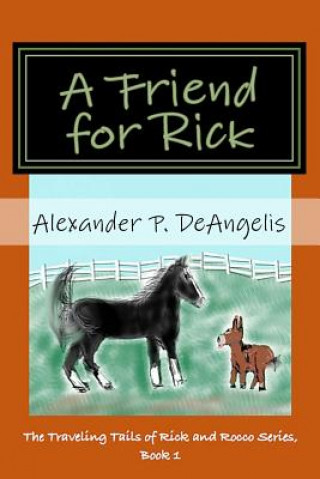 Knjiga A Friend for Rick MR Alexander P Deangelis