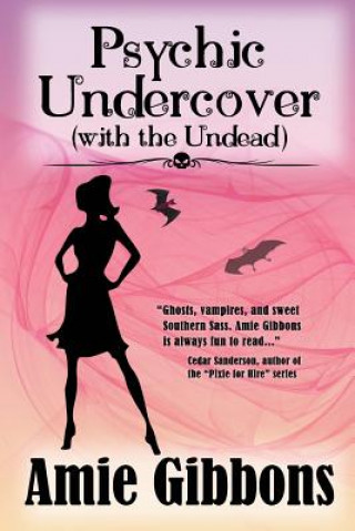 Book Psychic Undercover (with the Undead) Amie Gibbons