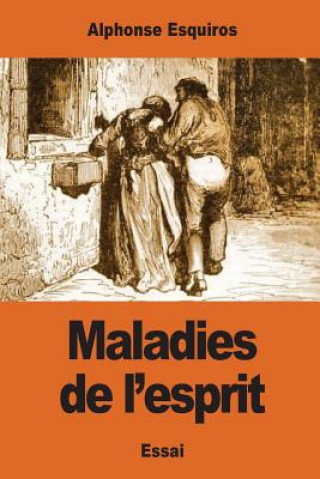 Knjiga Maladies de l'esprit Alphonse Esquiros