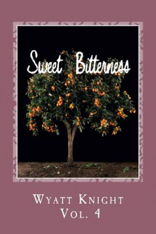 Livre Sweet Bitterness: "Hot Girl's on the Farm" Wyatt Knight