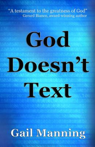 Knjiga God Doesn't Text Gail Manning