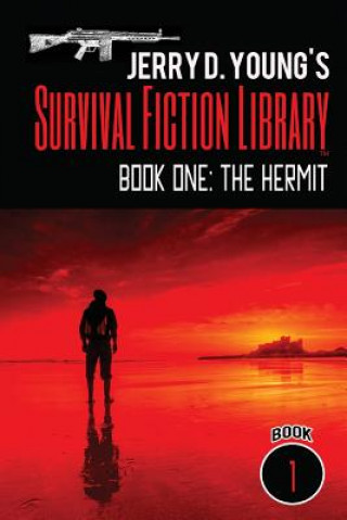 Könyv Jerry D. Young's Survival Fiction Library: Book One: The Hermit Jerry D Young