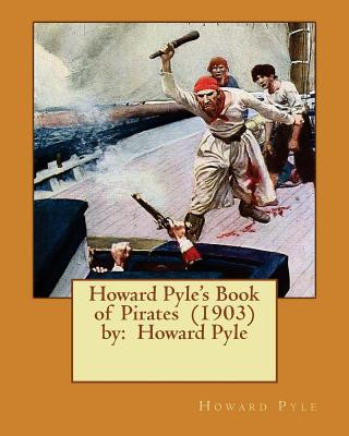 Kniha Howard Pyle's Book of Pirates (1903) by: Howard Pyle Howard Pyle