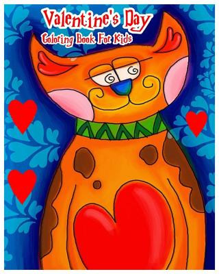 Könyv Valentine's Day Coloring Book For Kids: Color Me Valentine's Day Coloring Book Sophia Ritter