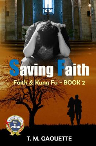 Kniha Saving Faith T M Gaouette