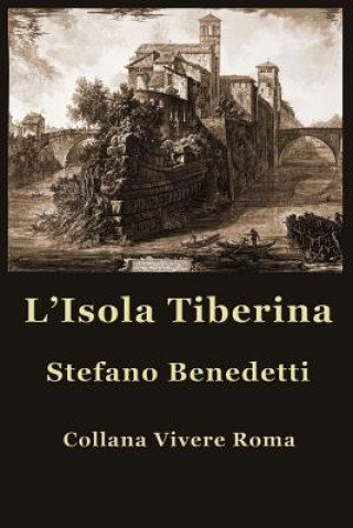 Książka L'Isola Tiberina Stefano Benedetti