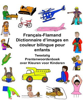 Kniha Français-Flamand Dictionnaire d'images en couleur bilingue pour enfants Tweetalig Prentenwoordenboek over Kleuren voor Kinderen Richard Carlson Jr