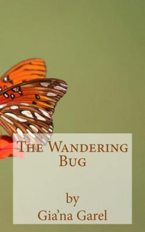 Knjiga The Wandering Bug Gia'na Garel