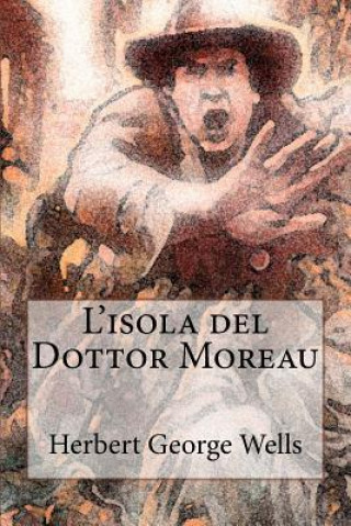 Kniha L'isola del dottor Moreau Herbert George Wells