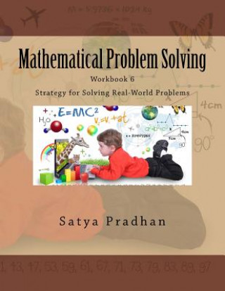 Buch Mathematical Problem Solving (workbook 6): Strategy for Solving Real-World Problems Satya Pradhan