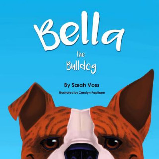 Kniha Bella the Bulldog Sarah Voss